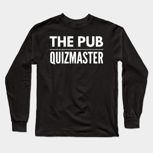 Funny The Pub Quiz Master British Long Sleeve T-Shirt by AstroGearStore